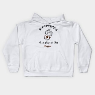 happiness is a cup of hot coffee Kids Hoodie